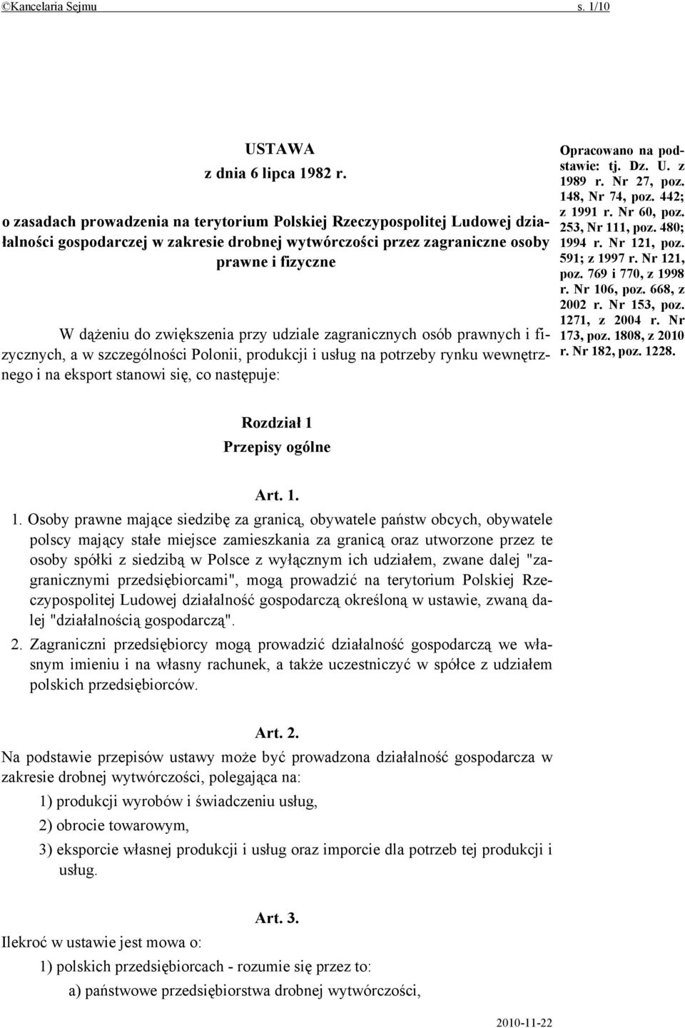 przy udziale zagranicznych osób prawnych i fizycznych, a w szczególności Polonii, produkcji i usług na potrzeby rynku wewnętrznego i na eksport stanowi się, co następuje: Opracowano na podstawie: tj.