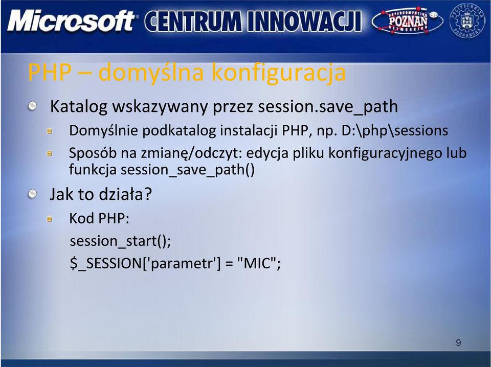 D:\php\sessions Sposób na zmianę/odczyt: edycja pliku konfiguracyjnego