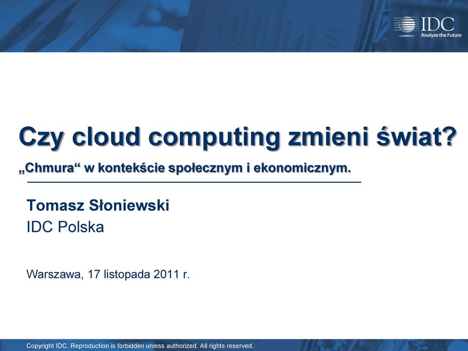 Tomasz Słoniewski IDC Polska Warszawa, 17 listopada