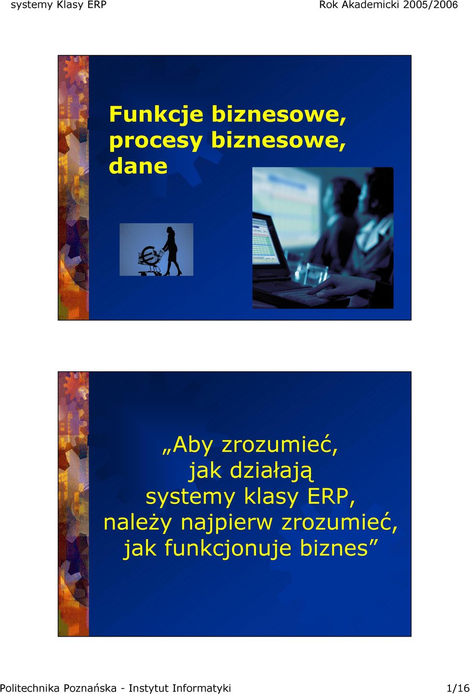 należy najpierw zrozumieć, jak funkcjonuje