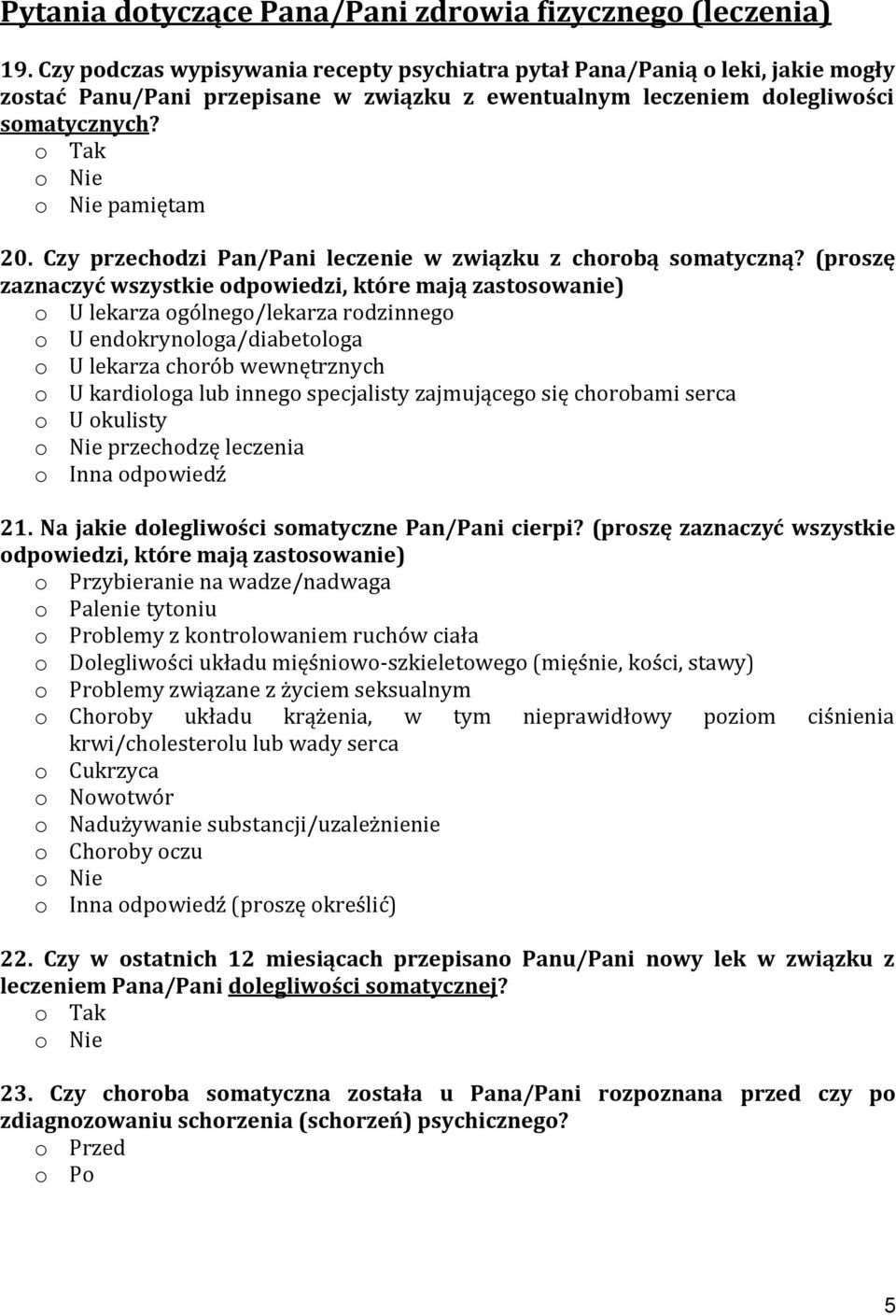 Czy przechodzi Pan/Pani leczenie w związku z chorobą somatyczną?