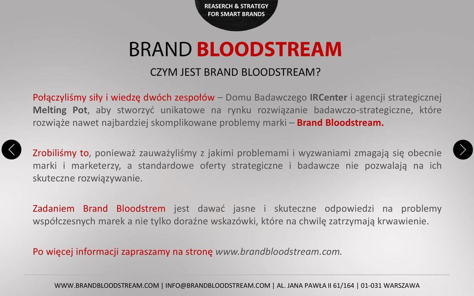 rozwiąże nawet najbardziej skomplikowane problemy marki Brand Bloodstream.