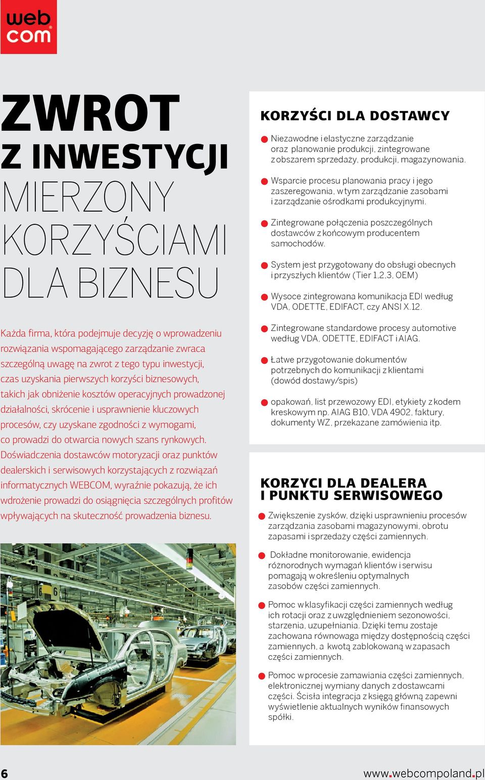 prowadzi do otwarcia nowych szans rynkowych.