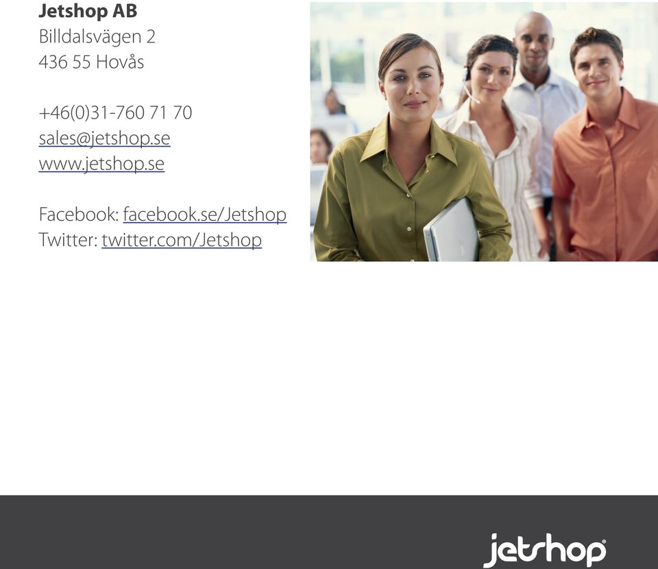 sales@jetshop.se www.jetshop.se Facebook: facebook.