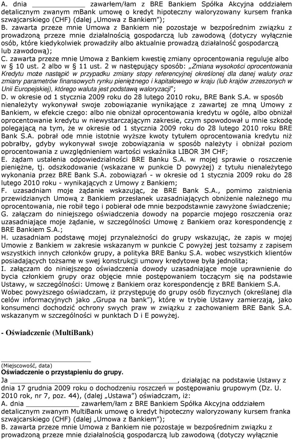 aktualnie prowadzą działalność gospodarczą lub zawodową); C. zawarta przeze mnie Umowa z Bankiem kwestię zmiany oprocentowania reguluje albo w 10 ust. 2 albo w 11 ust.