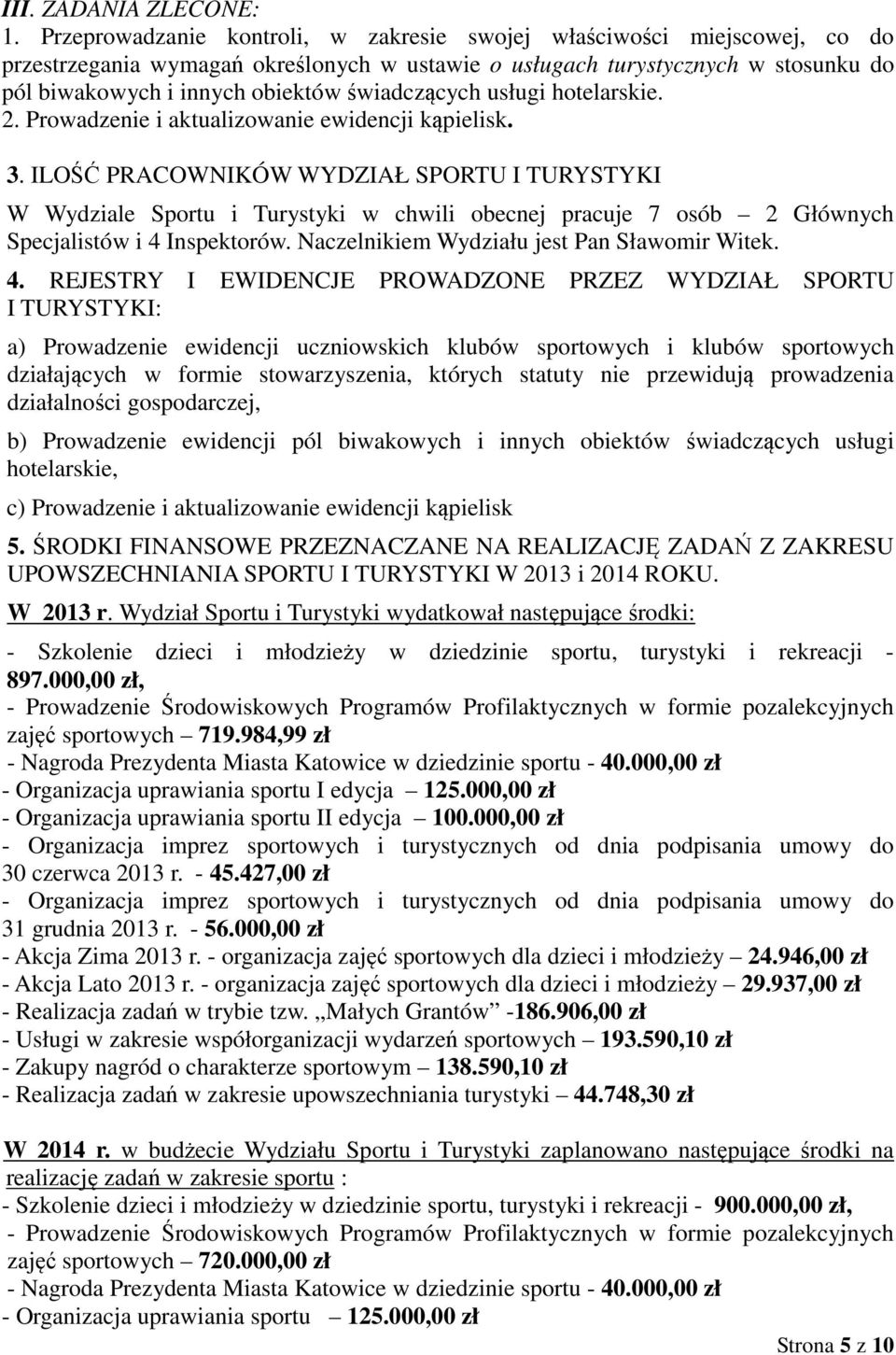 świadczących usługi hotelarskie. 2. Prowadzenie i aktualizowanie ewidencji kąpielisk. 3.