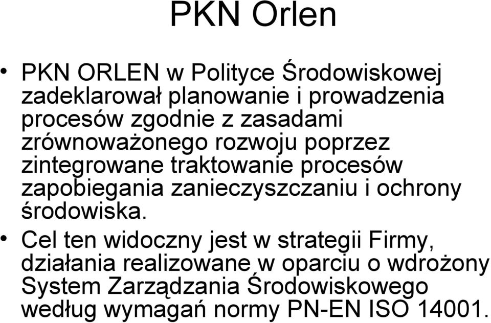 zapobiegania zanieczyszczaniu i ochrony środowiska.