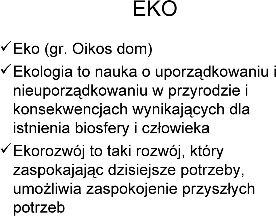 w przyrodzie i konsekwencjach wynikających dla istnienia biosfery