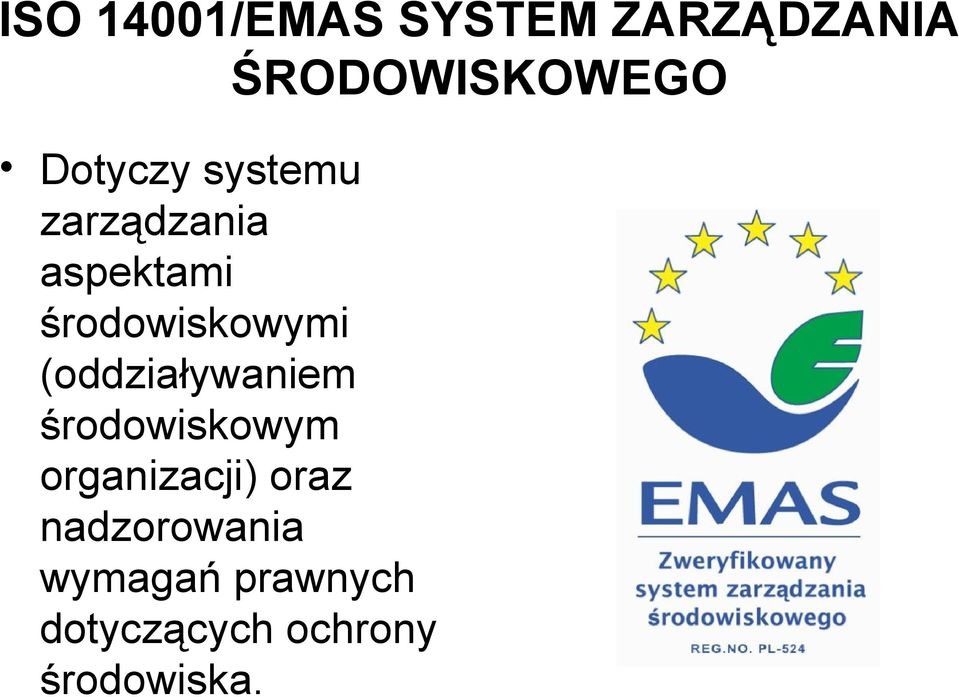 (oddziaływaniem środowiskowym organizacji) oraz