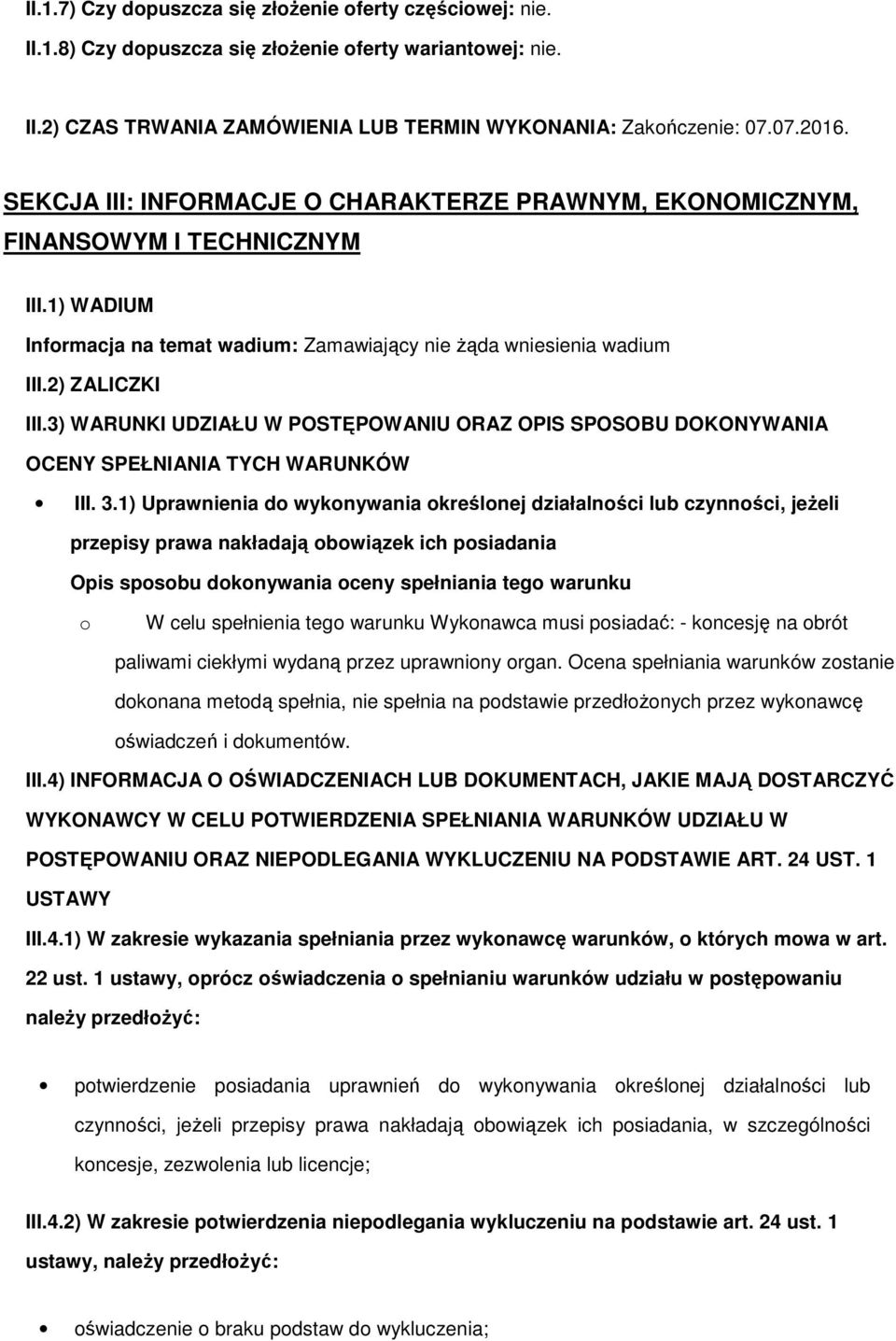 3) WARUNKI UDZIAŁU W POSTĘPOWANIU ORAZ OPIS SPOSOBU DOKONYWANIA OCENY SPEŁNIANIA TYCH WARUNKÓW III. 3.