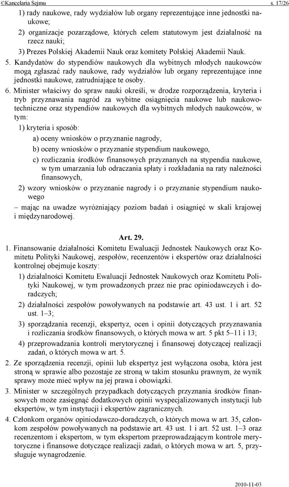 Akademii Nauk oraz komitety Polskiej Akademii Nauk. 5.
