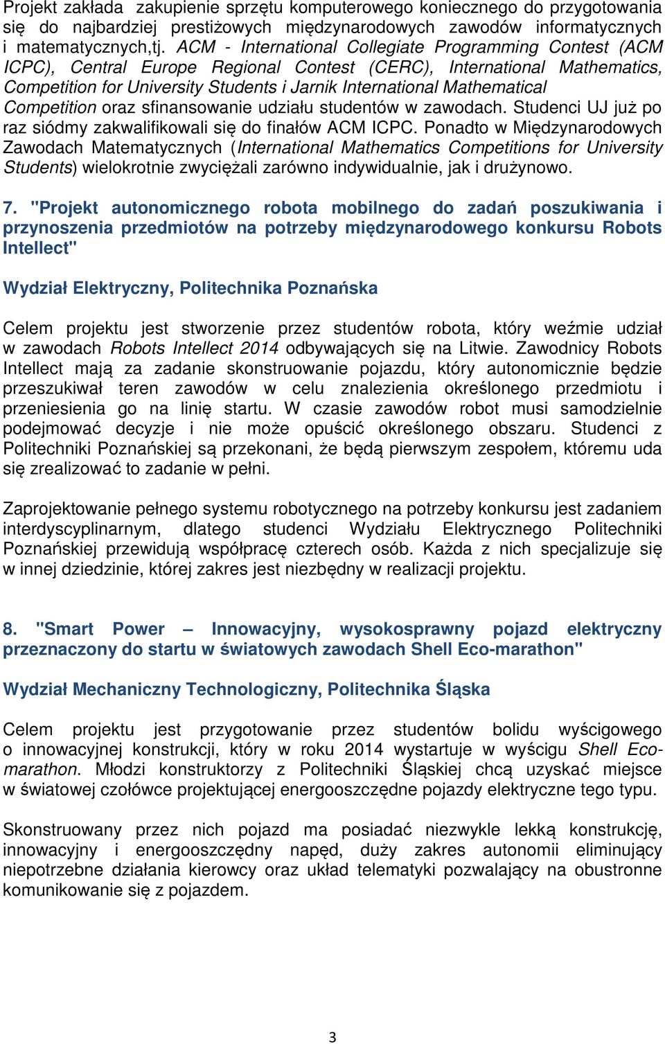 Mathematical Competition oraz sfinansowanie udziału studentów w zawodach. Studenci UJ już po raz siódmy zakwalifikowali się do finałów ACM ICPC.