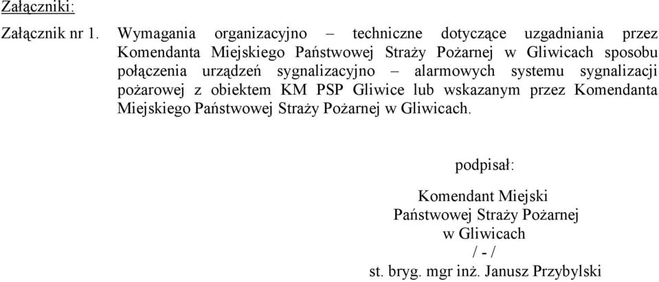 Gliwicach sposobu połączenia urządzeń sygnalizacyjno alarmowych systemu sygnalizacji pożarowej z obiektem KM PSP