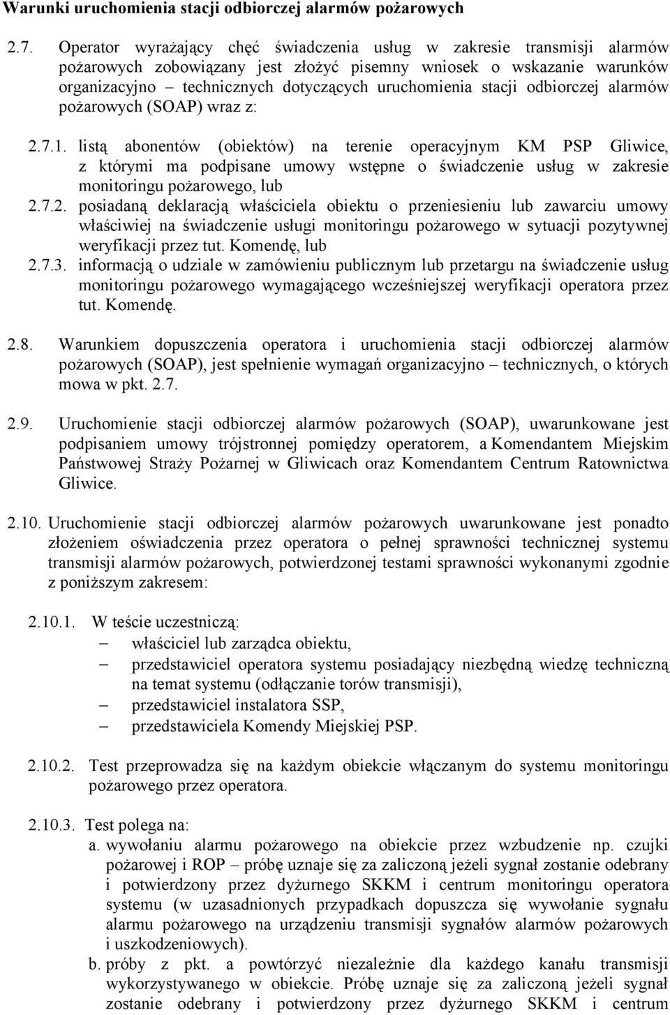 stacji odbiorczej alarmów pożarowych (SOAP) wraz z: 2.7.1.