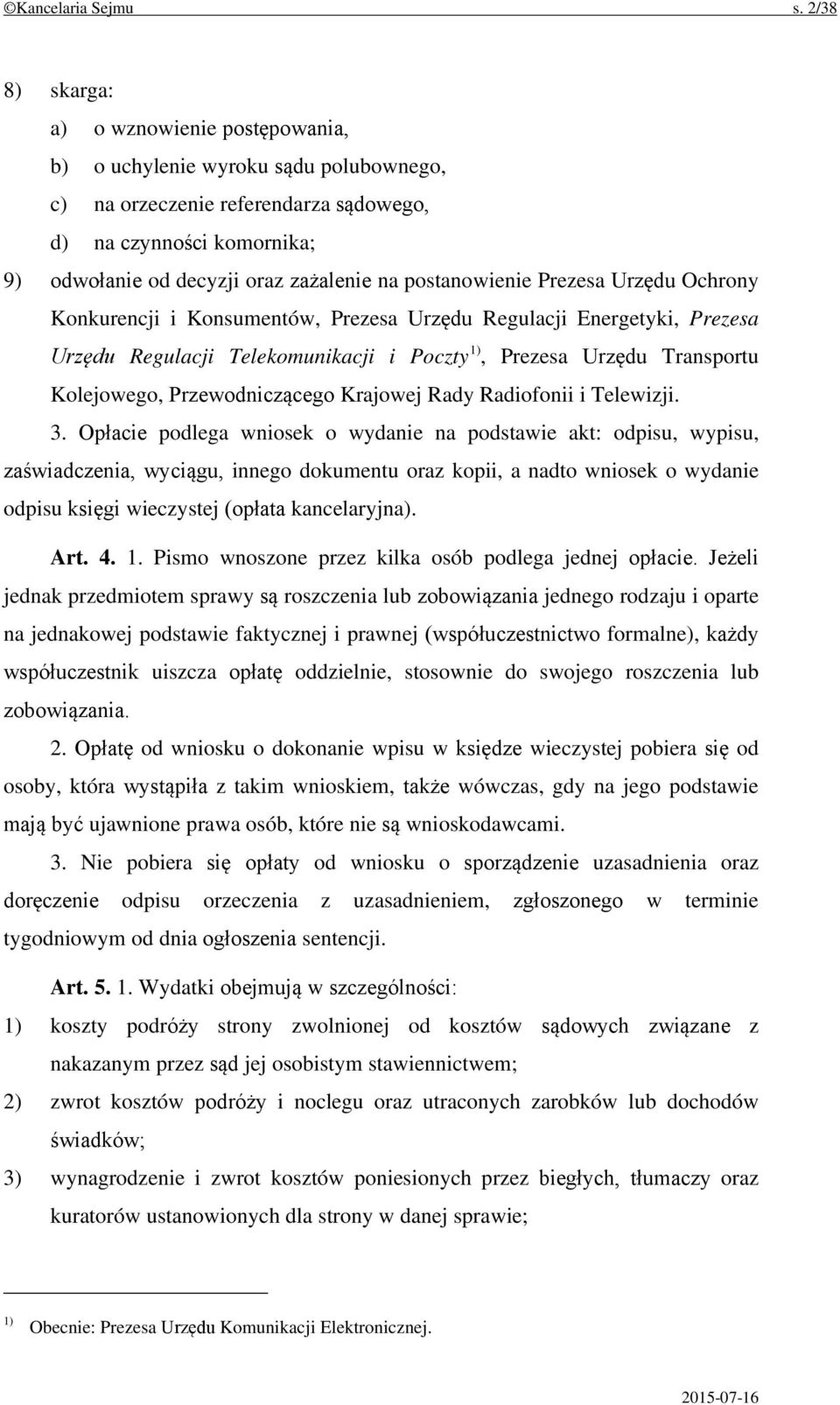 postanowienie Prezesa Urzędu Ochrony Konkurencji i Konsumentów, Prezesa Urzędu Regulacji Energetyki, Prezesa Urzędu Regulacji Telekomunikacji i Poczty 1), Prezesa Urzędu Transportu Kolejowego,