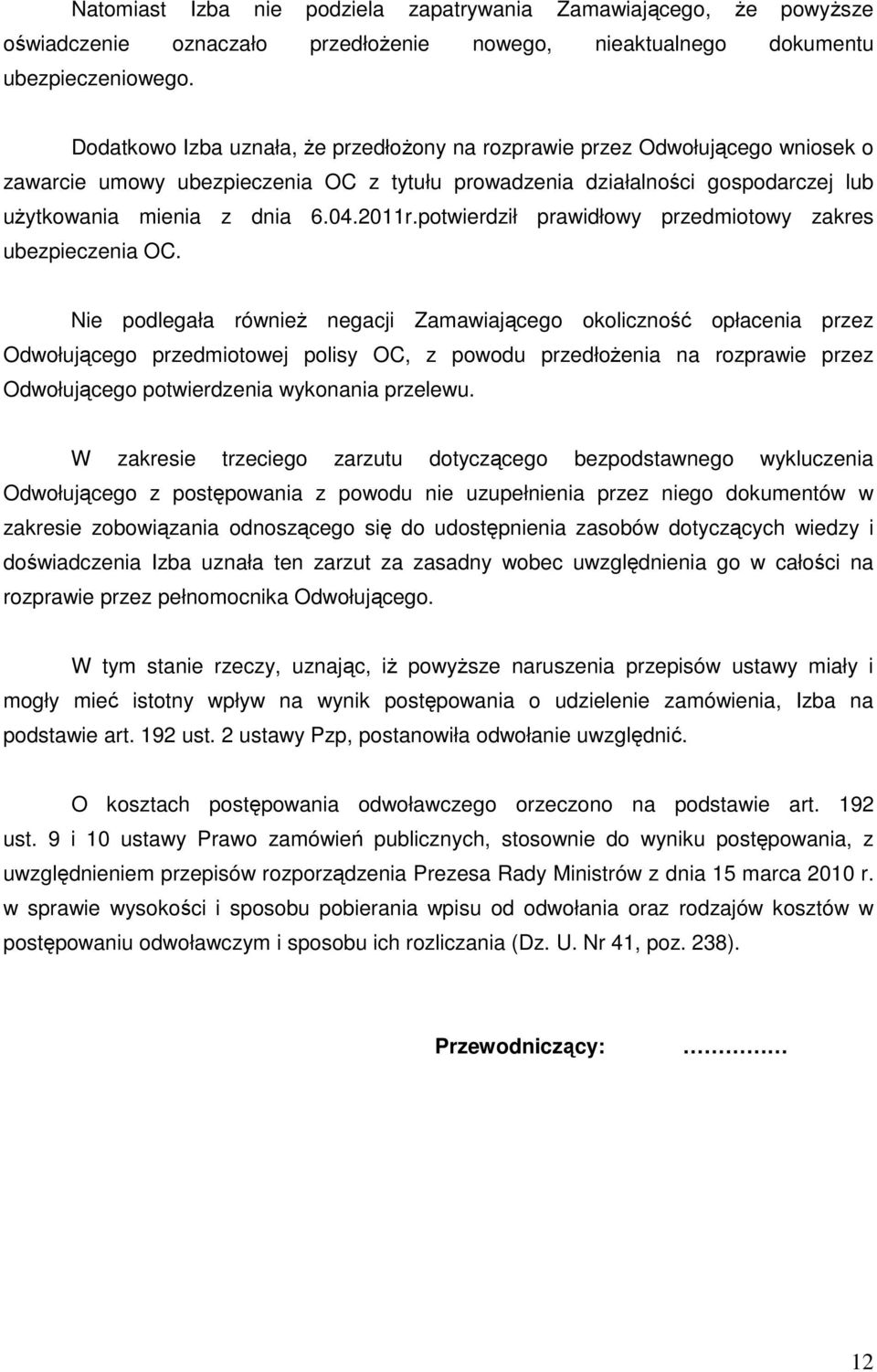 potwierdził prawidłowy przedmiotowy zakres ubezpieczenia OC.