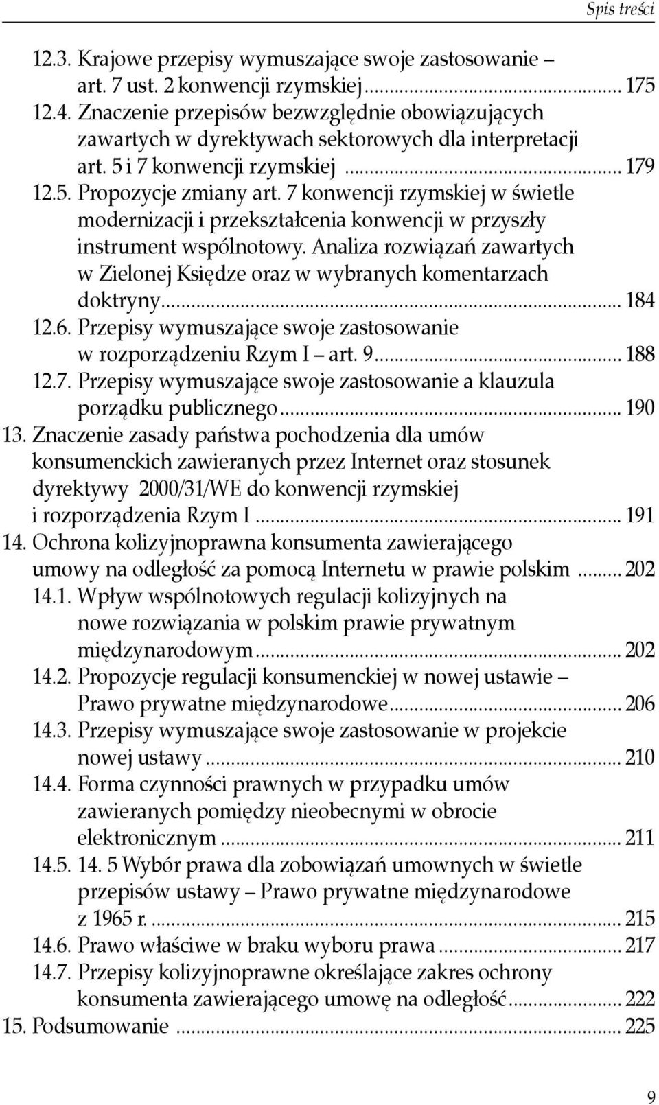 7 konwencji rzymskiej w świetle modernizacji i przekształcenia konwencji w przyszły instrument wspólnotowy. Analiza rozwiązań zawartych w Zielonej Księdze oraz w wybranych komentarzach doktryny.