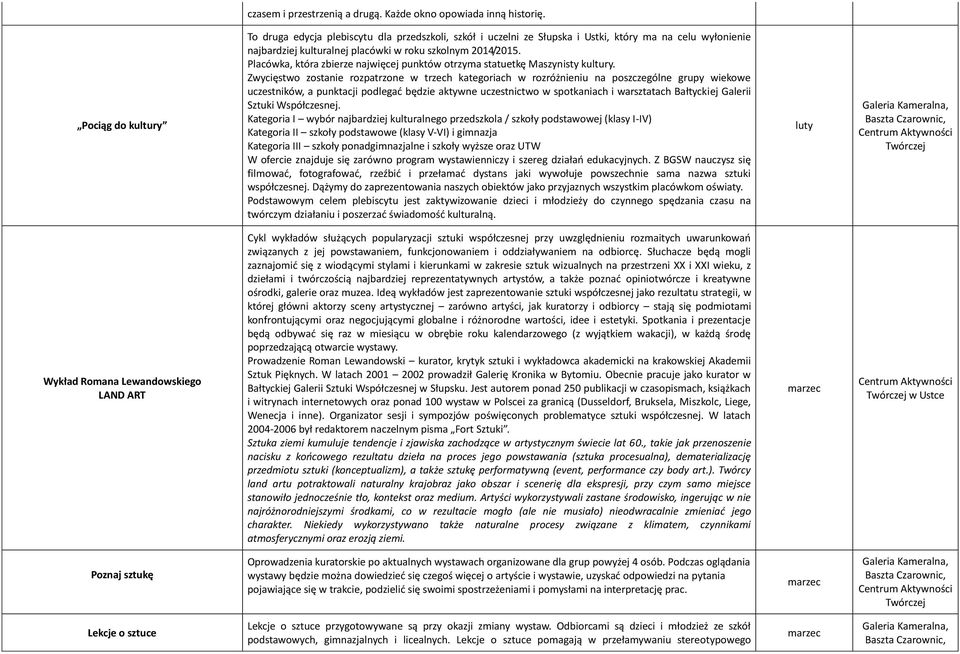 Placówka, która zbierze najwięcej punktów otrzyma statuetkę Maszynisty kultury.