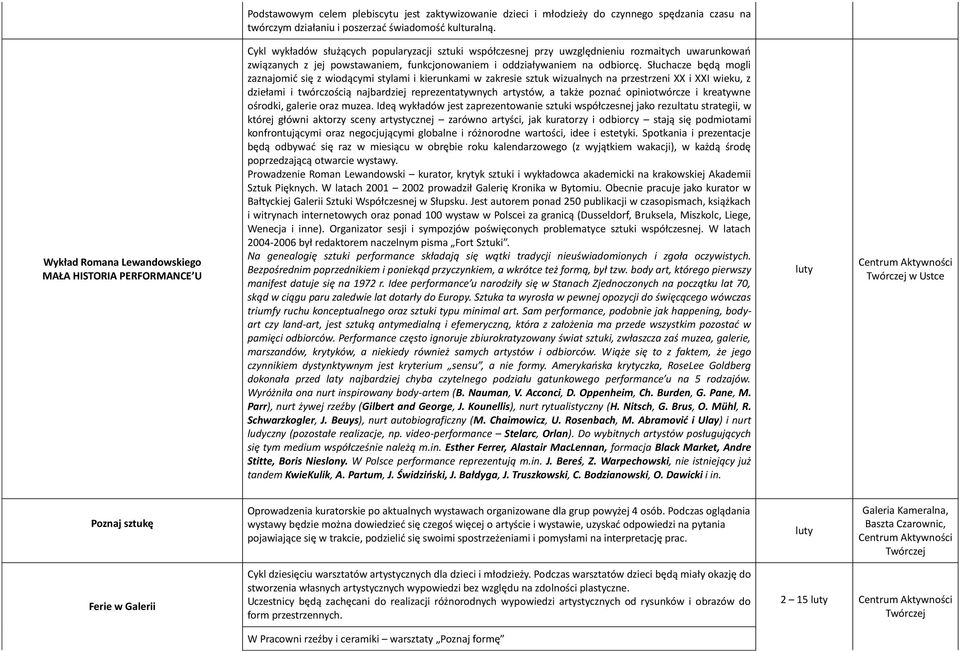 funkcjonowaniem i oddziaływaniem na odbiorcę.
