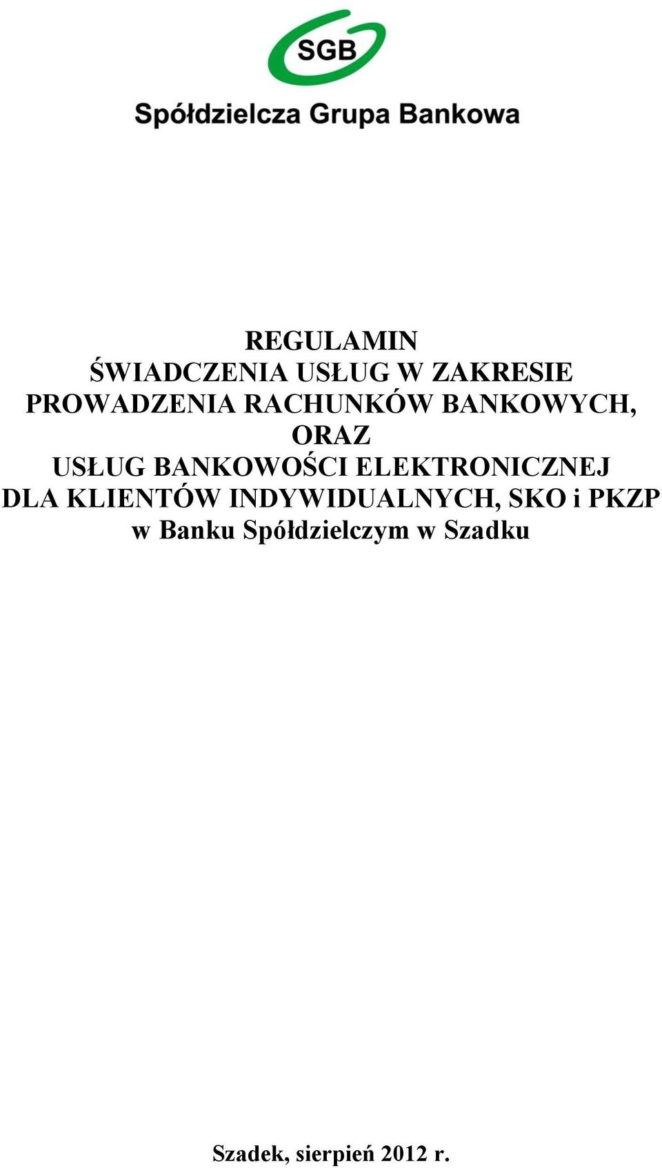 ELEKTRONICZNEJ DLA KLIENTÓW INDYWIDUALNYCH, SKO i