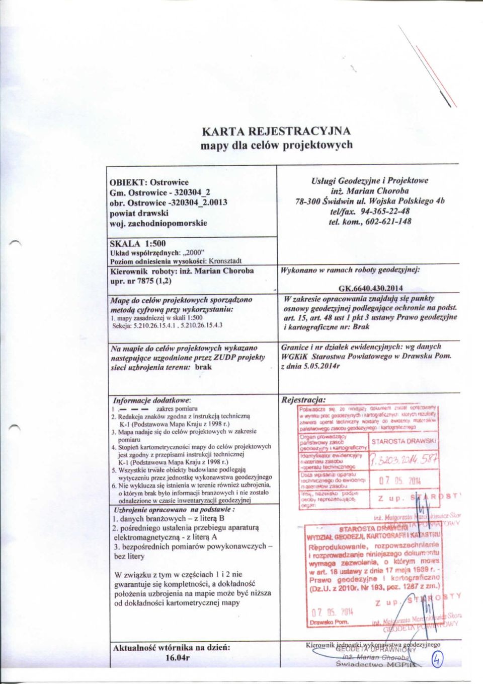 nr 7875 (U) Afapf do celow projektowych sporzqdzono metodq cyfrowq prty wykorzystaniu: I map) 7-asadnic/ej w skali 1:500 Sckcja: 5.210.26.15.4.
