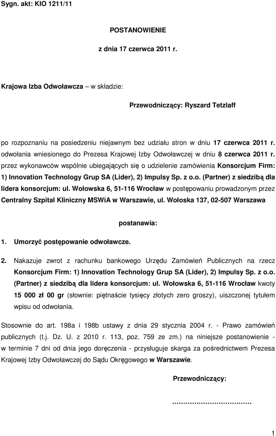 odwołania wniesionego do Prezesa Krajowej Izby Odwoławczej w dniu 8 czerwca 2011 r.