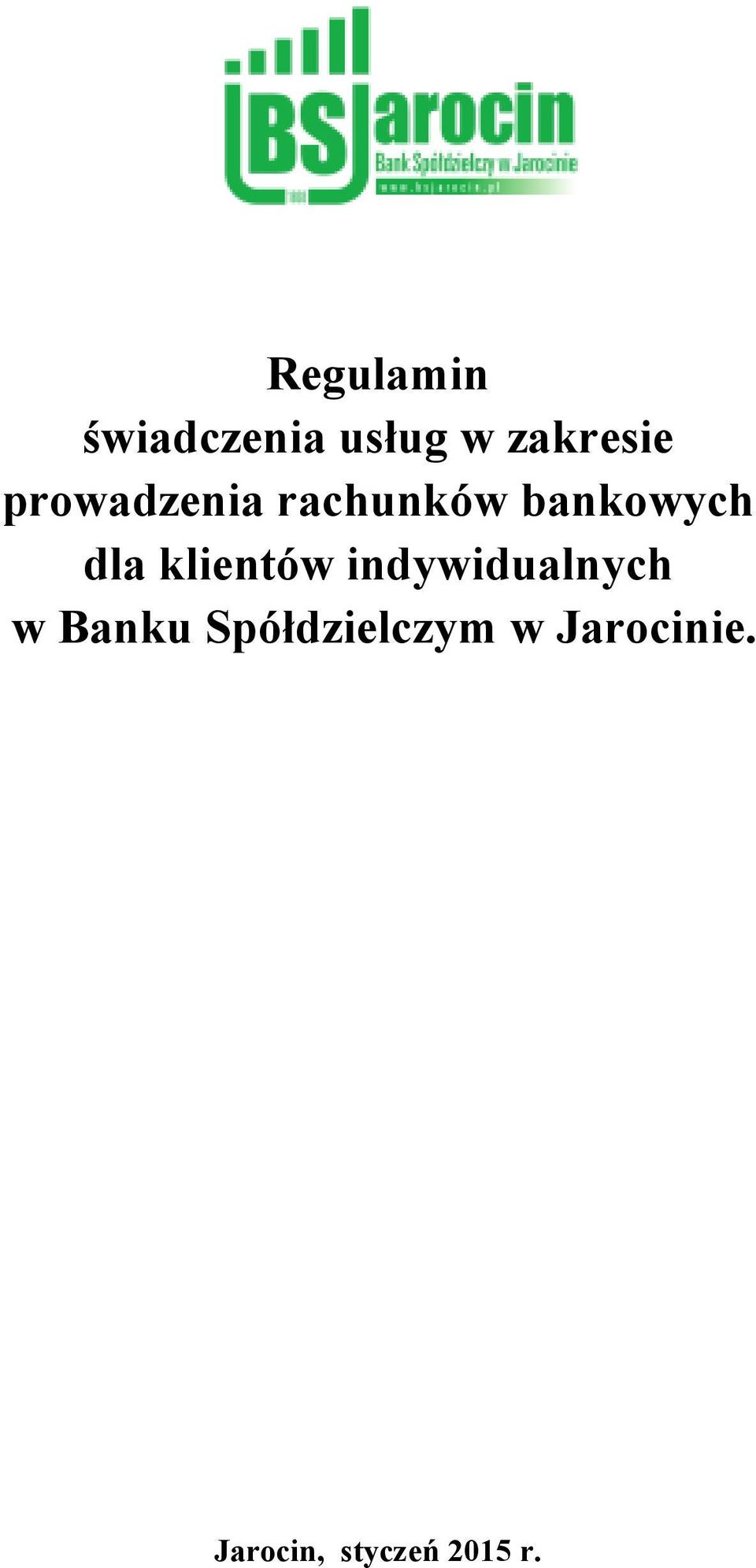 klientów indywidualnych w Banku