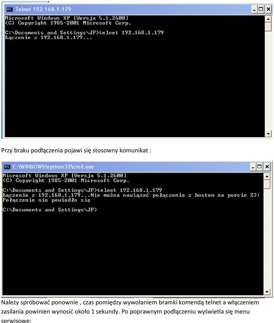 komendą telnet a włączeniem zasilania powinien wynosić