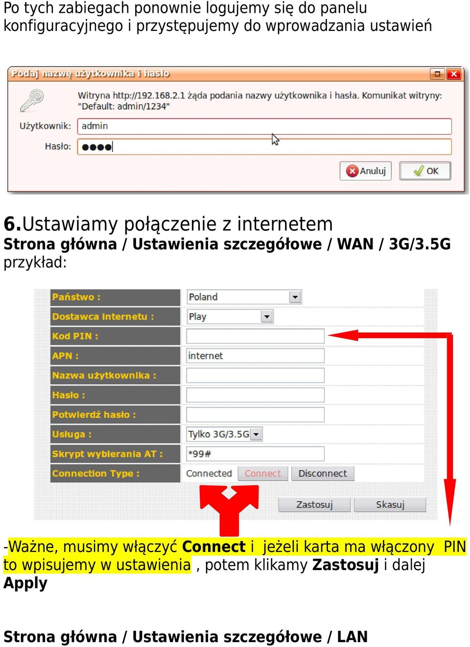 Ustawiamy połączenie z internetem Strona główna / Ustawienia szczegółowe / WAN / 3G/3.