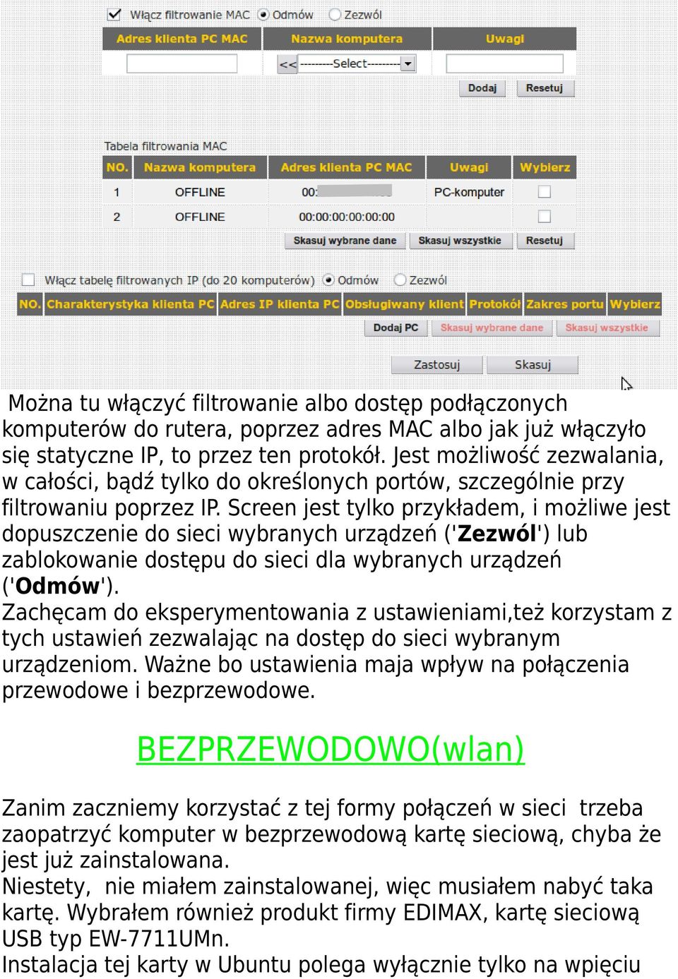 Screen jest tylko przykładem, i możliwe jest dopuszczenie do sieci wybranych urządzeń ('Zezwól') lub zablokowanie dostępu do sieci dla wybranych urządzeń ('Odmów').