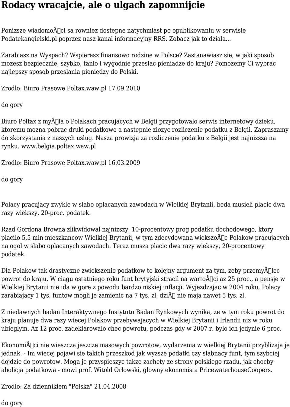Pomozemy Ci wybrac najlepszy sposob przeslania pieniedzy do Polski. Zrodlo: Biuro Prasowe Poltax.waw.pl 17.09.