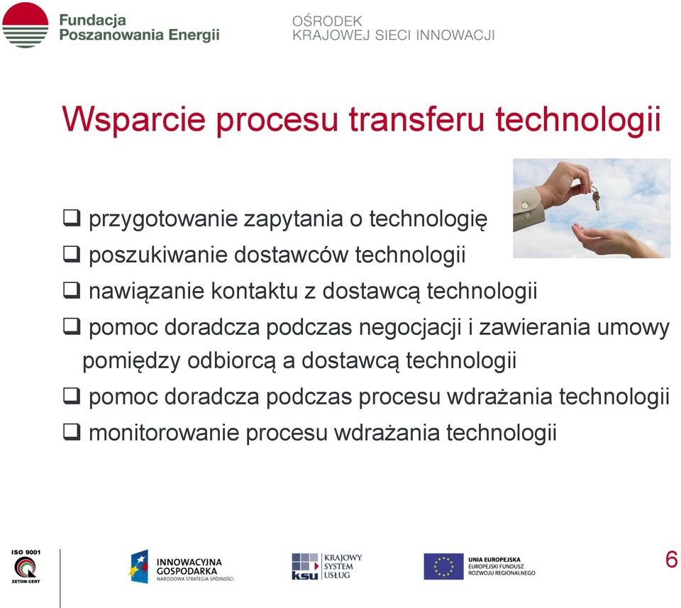 doradcza podczas negocjacji i zawierania umowy pomiędzy odbiorcą a dostawcą