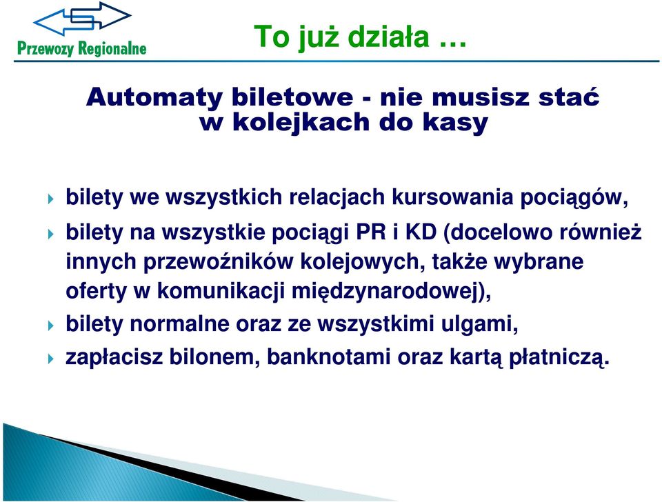 równieŝ innych przewoźników kolejowych, takŝe wybrane oferty w komunikacji