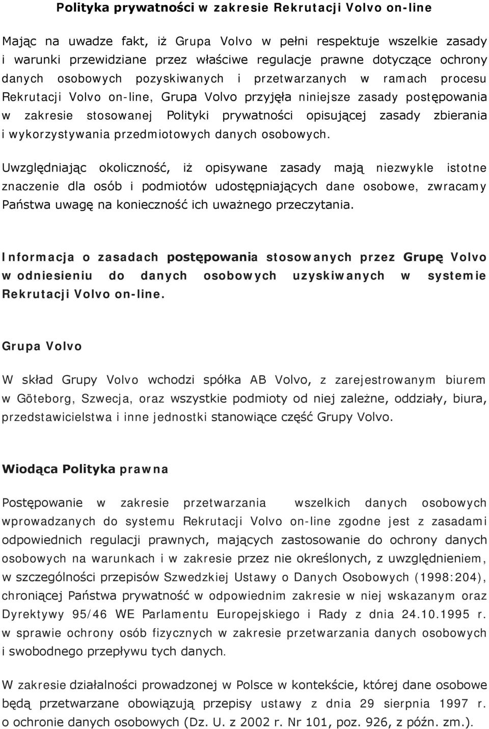 opisującej zasady zbierania i wykorzystywania przedmiotowych danych osobowych.