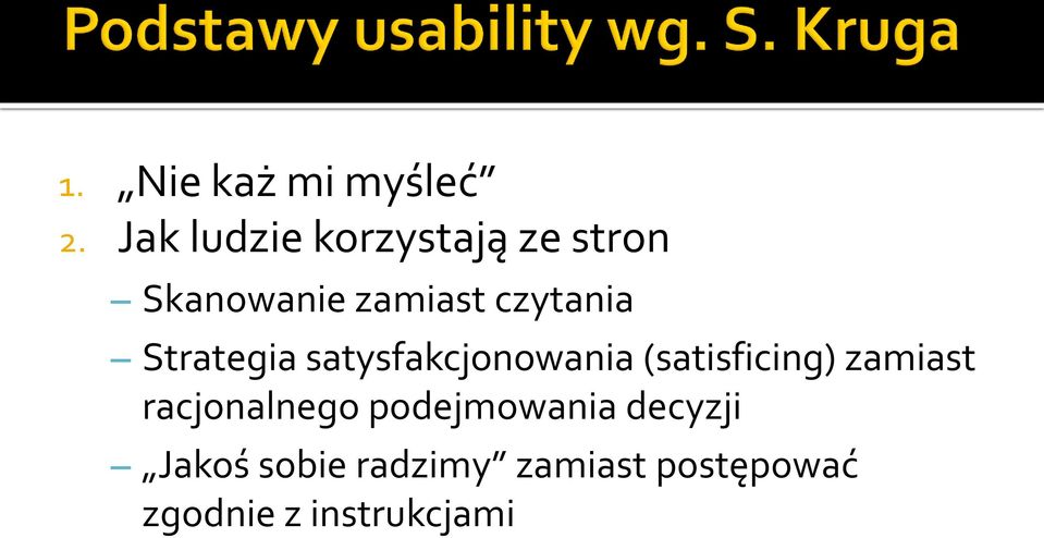 czytania Strategia satysfakcjonowania (satisficing)