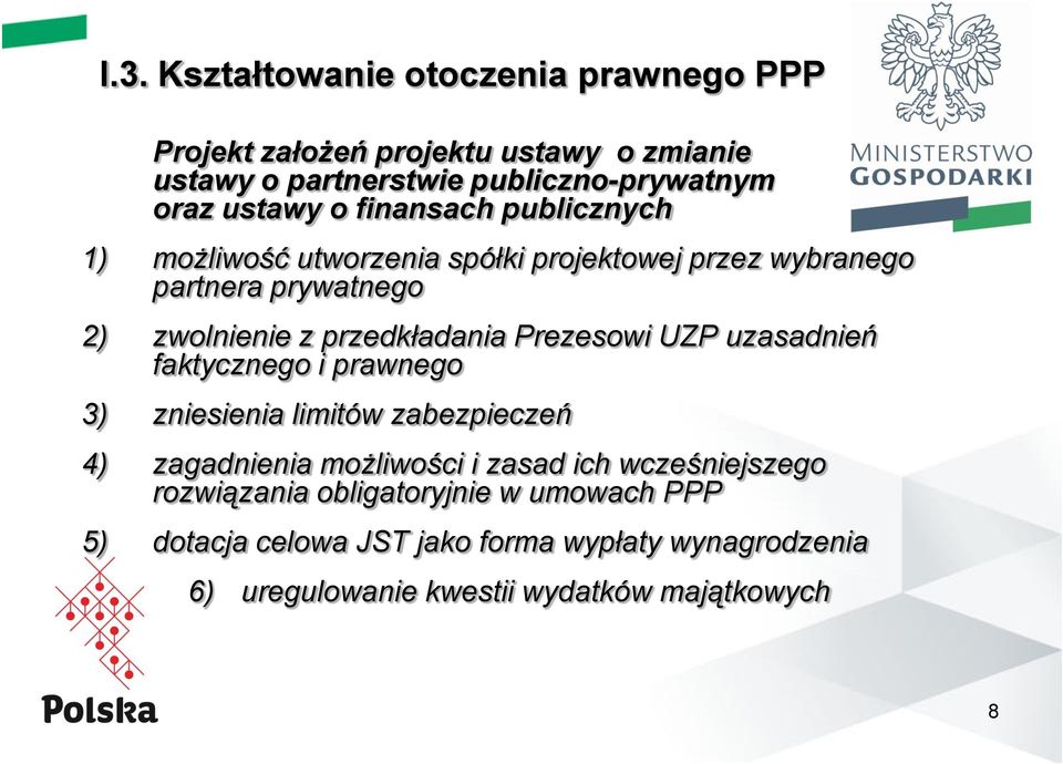 Prezesowi UZP uzasadnień faktycznego i prawnego 3) zniesienia limitów zabezpieczeń 4) zagadnienia możliwości i zasad ich wcześniejszego