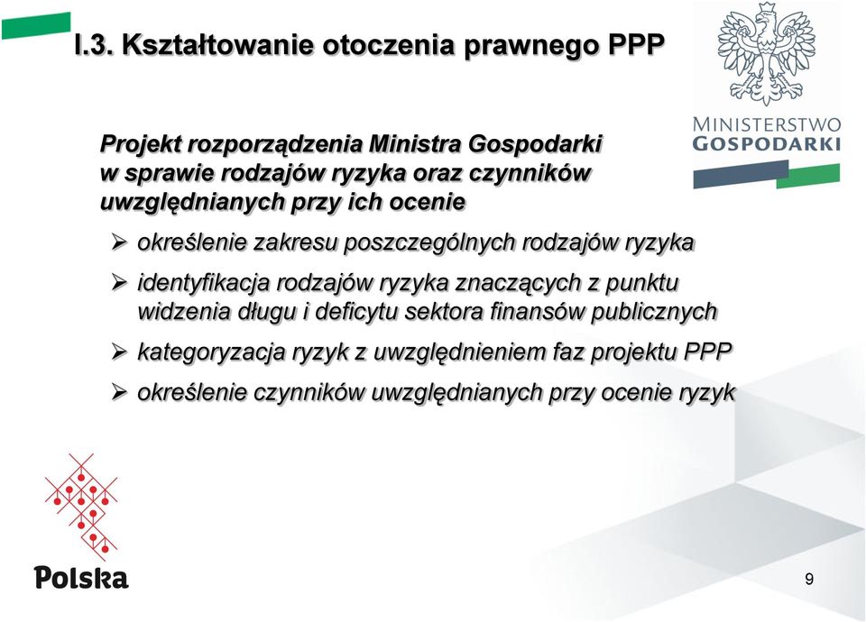 identyfikacja rodzajów ryzyka znaczących z punktu widzenia długu i deficytu sektora finansów publicznych