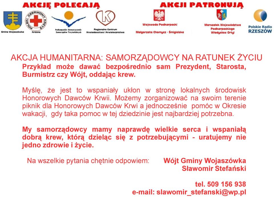 Możemy zorganizować na swoim terenie piknik dla Honorowych Dawców Krwi a jednocześnie pomóc w Okresie wakacji, gdy taka pomoc w tej dziedzinie jest