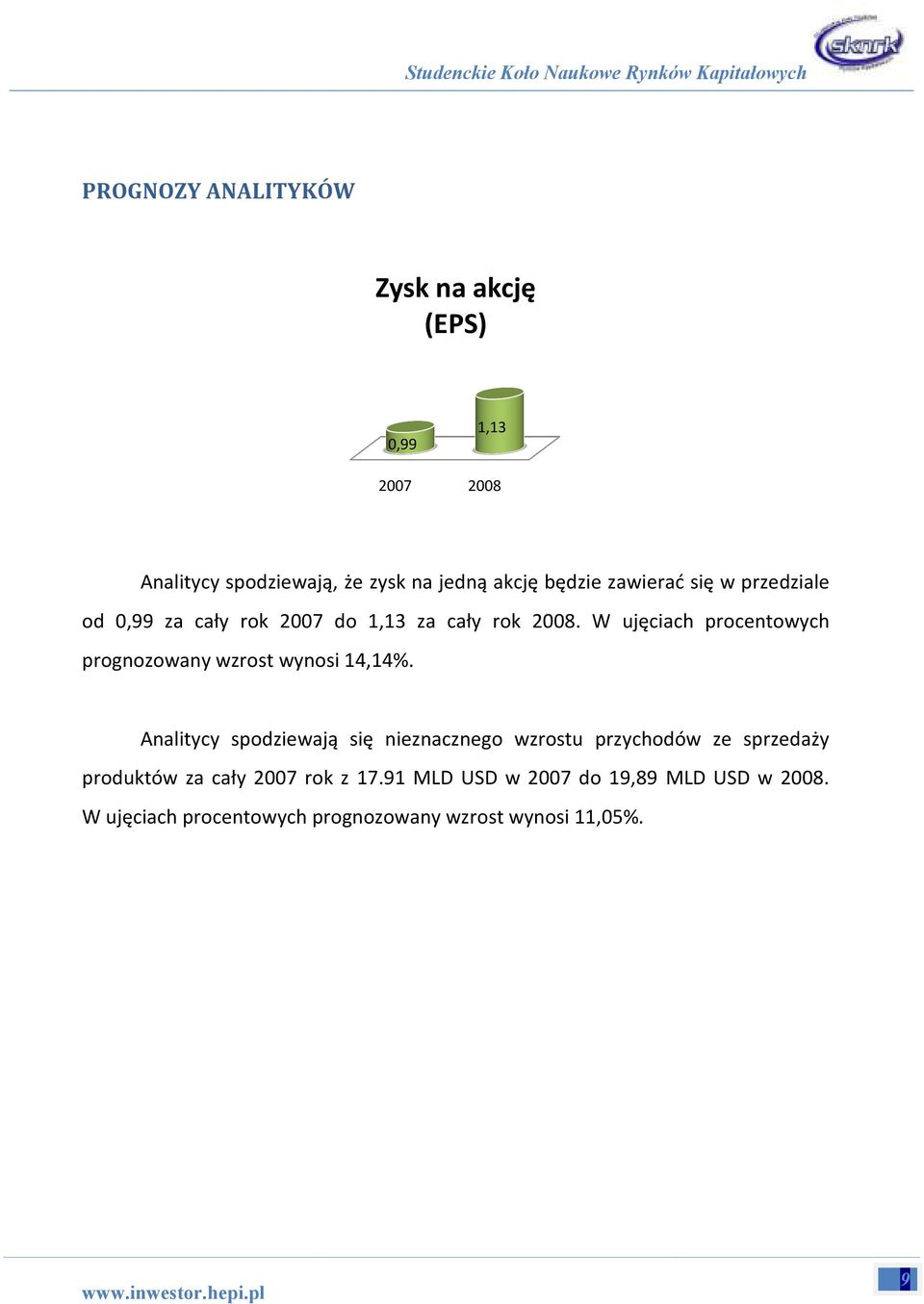 W ujęciach procentowych prognozowany wzrost wynosi 14,14%.