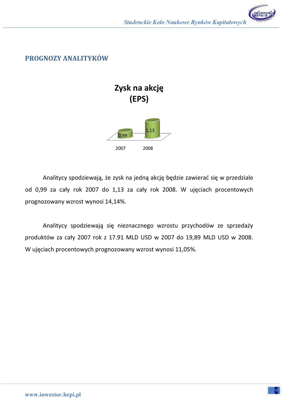 W ujęciach procentowych prognozowany wzrost wynosi 14,14%.