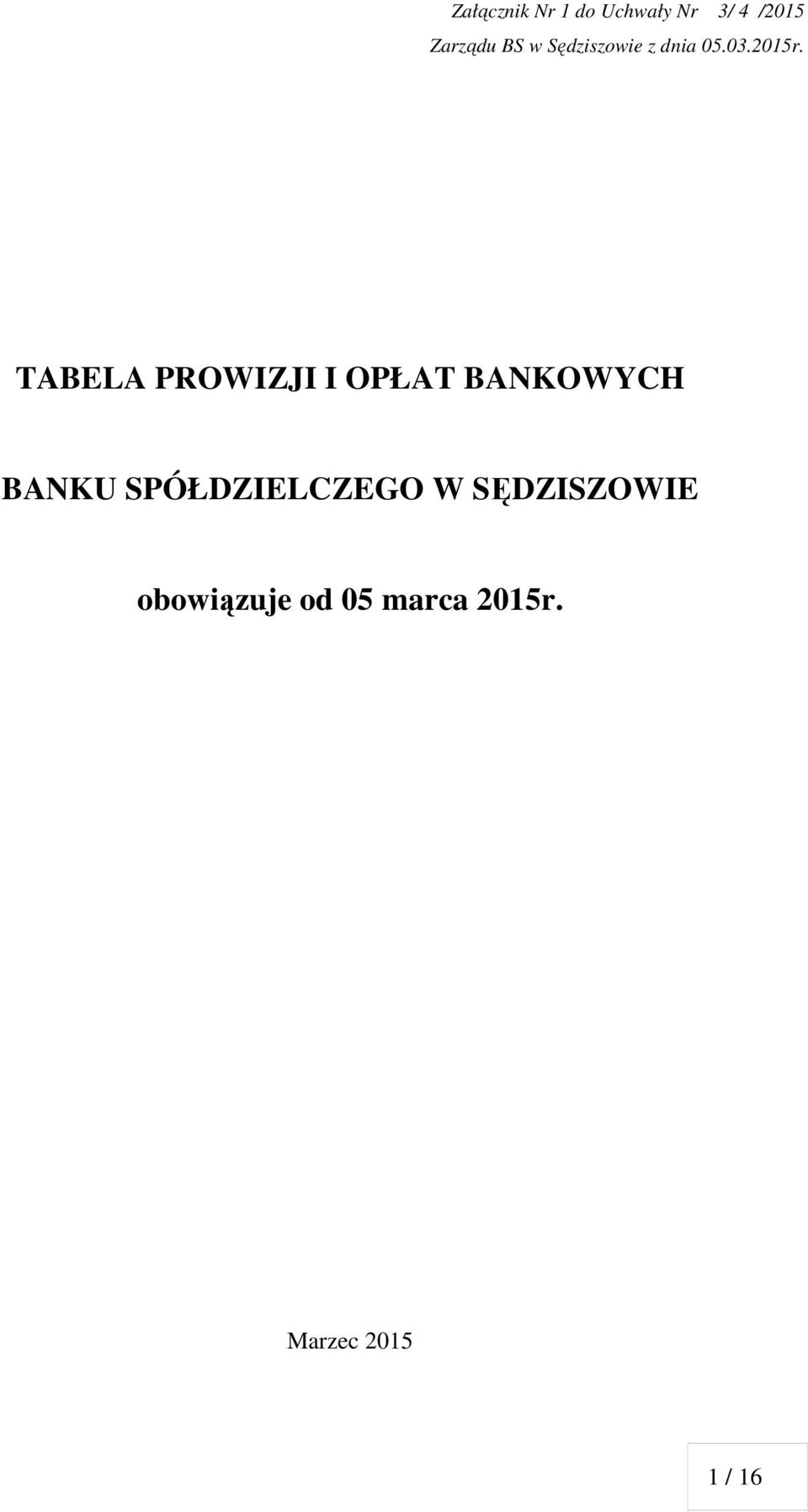 TABELA PROWIZJI I OPŁAT BANKOWYCH BANKU