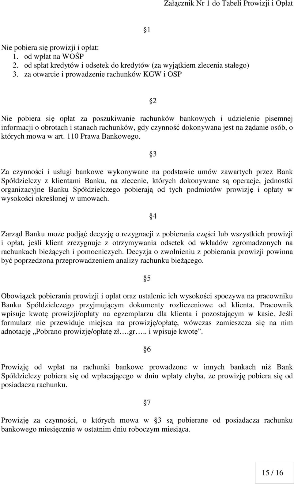 na żądanie osób, o których mowa w art. 110 Prawa Bankowego.