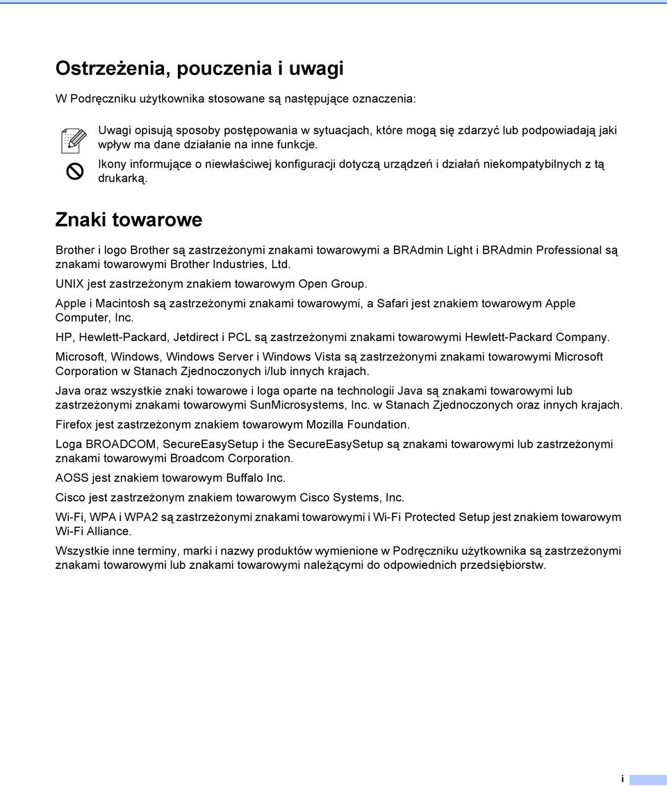 Znaki towarowe Brother i logo Brother są zastrzeżonymi znakami towarowymi a BRAdmin Light i BRAdmin Professional są znakami towarowymi Brother Industries, Ltd.