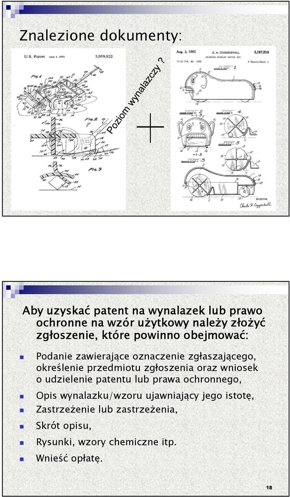 przedmiotu zgłoszenia oraz wniosek o udzielenie patentu lub prawa ochronnego, Opis wynalazku/wzoru