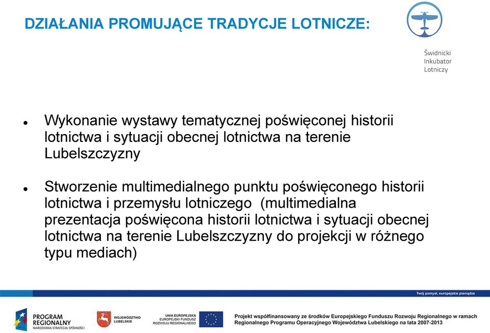 poświęconego historii lotnictwa i przemysłu lotniczego (multimedialna prezentacja poświęcona