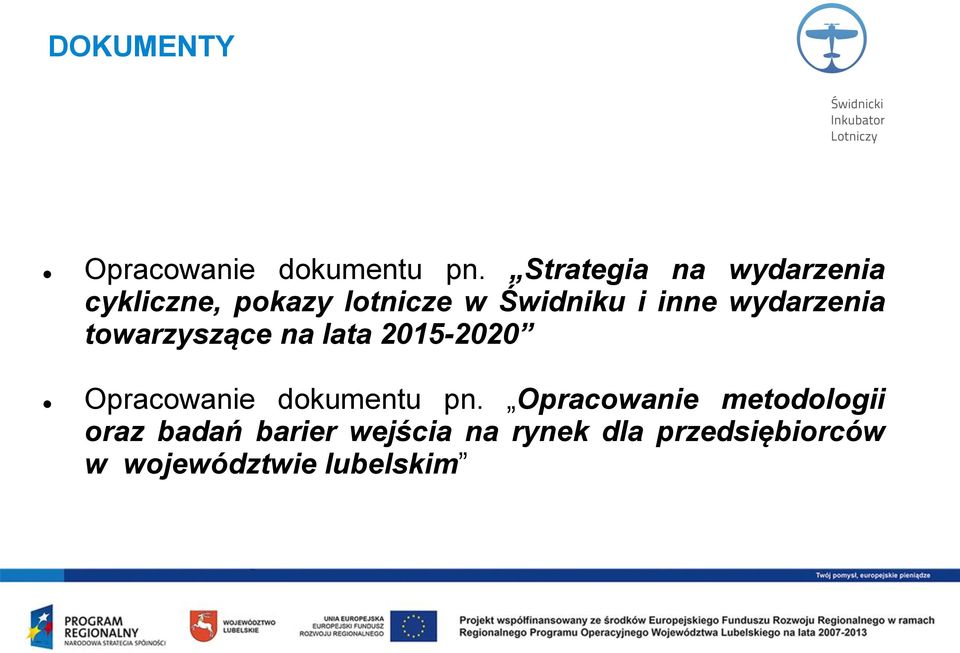 wydarzenia towarzyszące na lata 2015-2020 Opracowanie dokumentu pn.