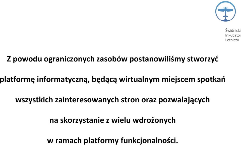 wszystkich zainteresowanych stron oraz pozwalających na