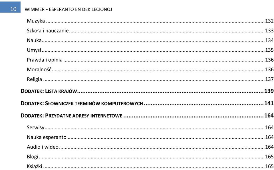 .. 137 DODATEK: LISTA KRAJÓW... 139 DODATEK: SŁOWNICZEK TERMINÓW KOMPUTEROWYCH.
