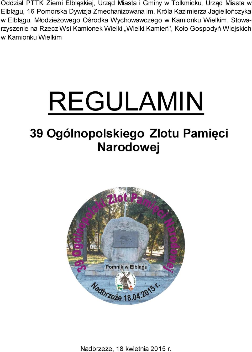 Króla Kazimierza Jagiellończyka w Elblągu, Młodzieżowego Ośrodka Wychowawczego w Kamionku Wielkim,