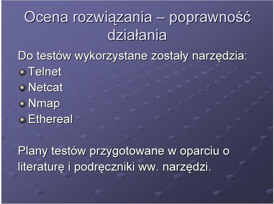 Telnet Netcat Nmap Ethereal Plany testów w